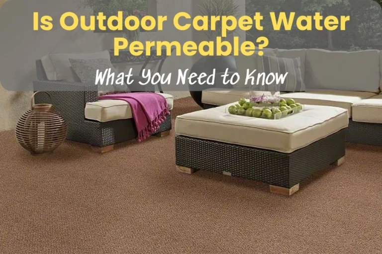 Is Outdoor Carpet Water Permeable?