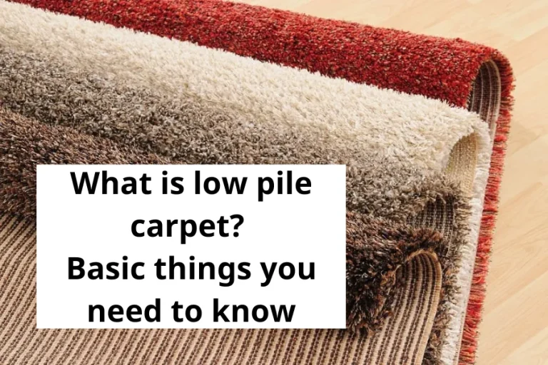 What is low pile carpet?